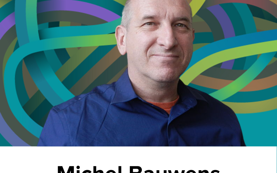 Michel Bauwens on challenging presuppositions, meta-curation, changing paradigms, and creating narratives (Ep37)