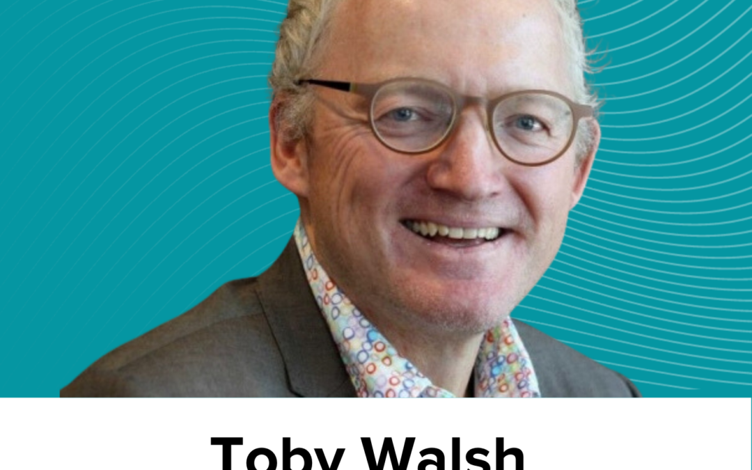 Toby Walsh on the differences between human and artificial intelligence, our relationship to machines, amplifying capabilities, and making the right choices (AC Ep14)