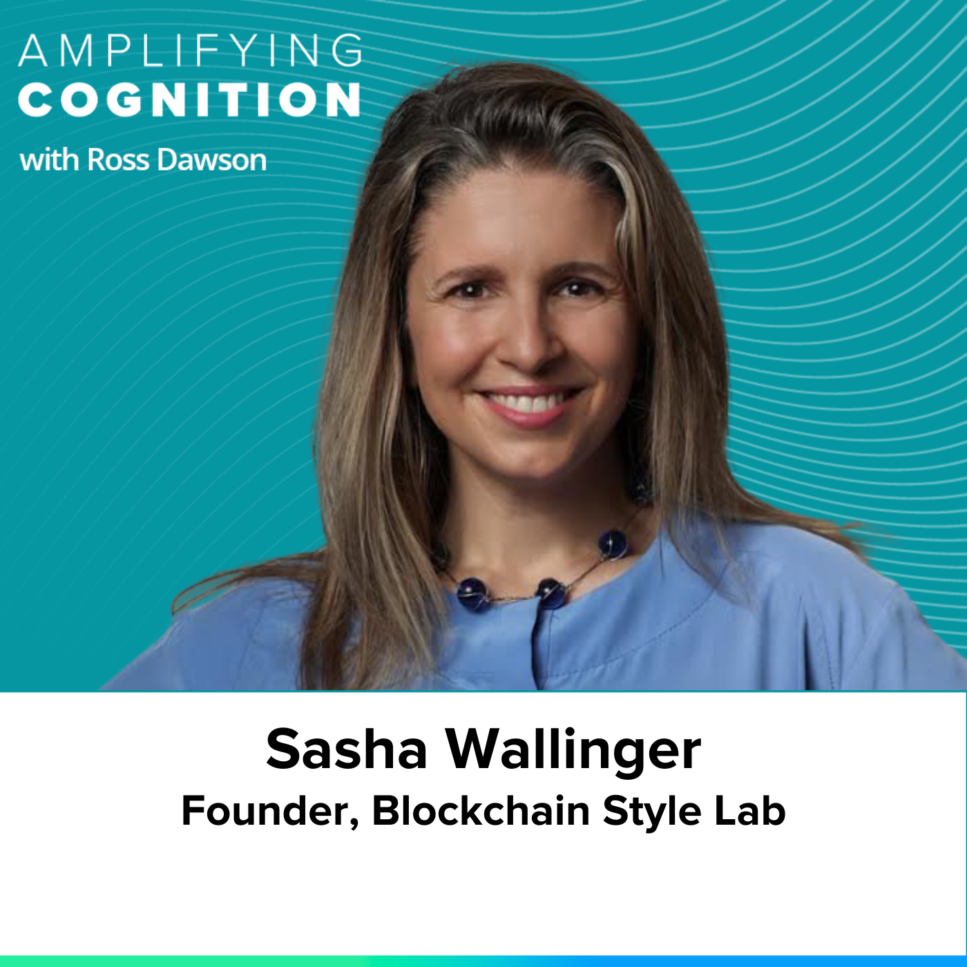 Sasha Wallinger on the intersection of fashion and technology, hidden connections, nature and culture, and nurturing minds (AC Ep31)